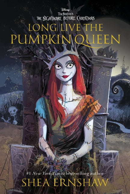 Long Live the Pumpkin Queen : Tim Burton's the Nightmare Before Christmas (Hardcover)