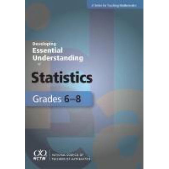 Pre-Owned Developing Essential Understanding of Statistics for Teaching Mathematics in Grades 6–8 (Paperback) 087353672X 9780873536721