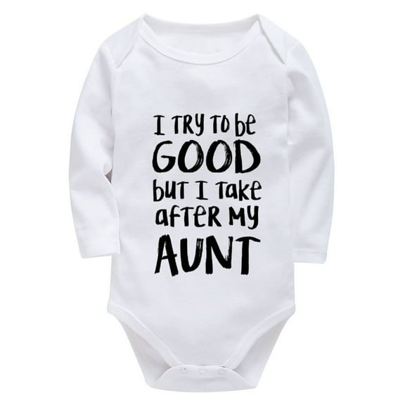 I Try To Be Good But I Take After My Aunt Plain Onsie Long Sleeve Girl Infant Outfits White Baby Boy Onsies12-18 Months