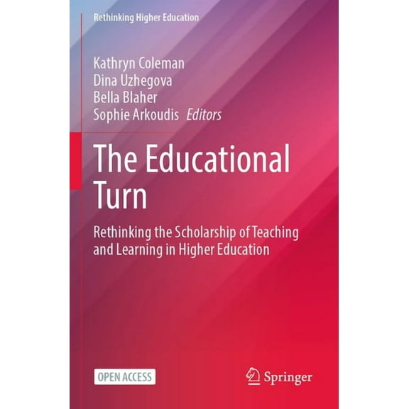Rethinking Higher Education: The Educational Turn (Paperback)
