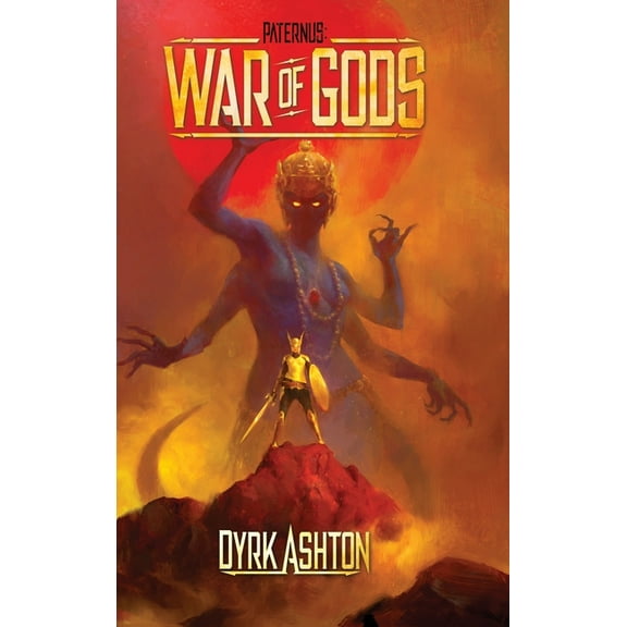 The Paternus Trilogy Paternus: War of Gods, Book 3, (Hardcover)