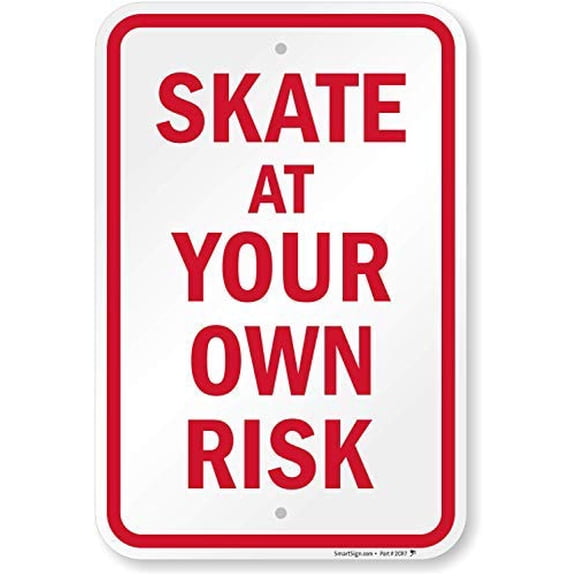 Skate at Your Own Risk Sign by | tin Size: 12 x 16 inch