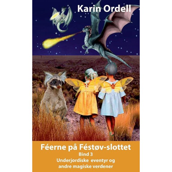 FÃ©erne pÃ¥ FÃ©stÃ¸vslottet Bind 3: Underjordiske eventyr og andre magiske verdener, (Paperback)
