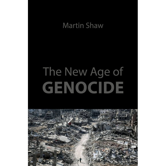 The New Age of Genocide : Intellectual and Political Challenges After Gaza (Hardcover)