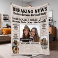 thumbnail image 1 of Breaking News Partner in Crime - Personalized Bestie Blanket, 1 of 6