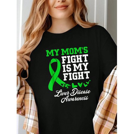 Liver Disease Awareness My Moms Fight Is My Fight T-Shirt, Graphic Tees Women