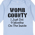 thumbnail image 4 of Inktastic Womb County I Just Did 9 Months on the Inside Boys or Girls Long Sleeve Baby Bodysuit, 4 of 5