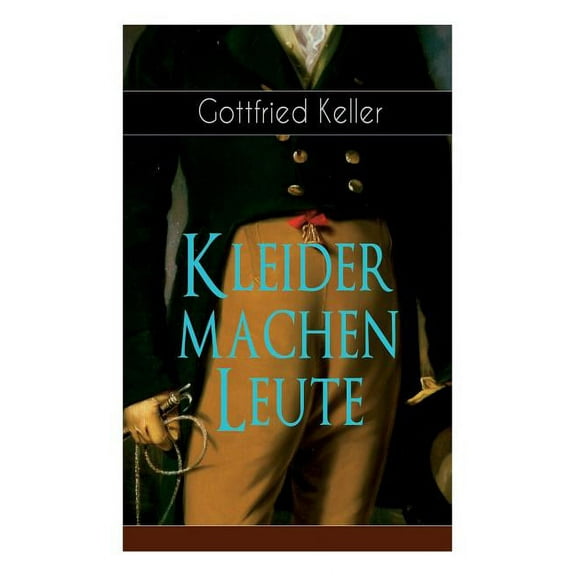 Kleider machen Leute: Vom Schneider zum Grafen, (Paperback)