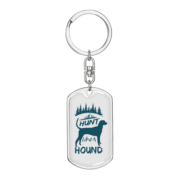 Hunt Like A Hound Stainless Steel or 18k Gold Premium Swivel Dog Tag Keychain