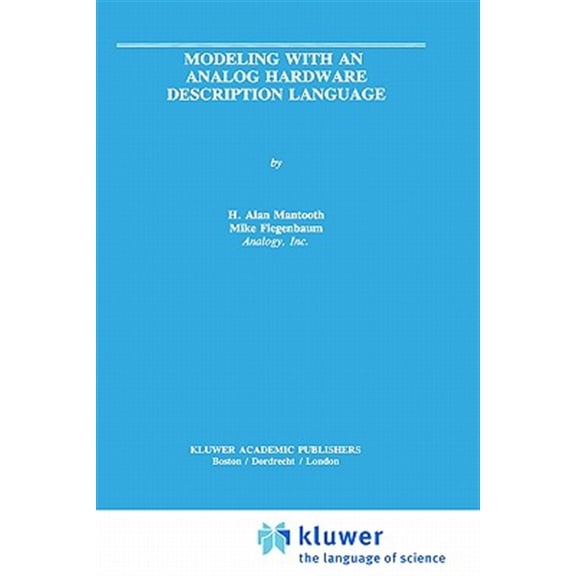 Pre-Owned Modeling with an Analog Hardware Description Language (Hardcover) 0792395166 9780792395164