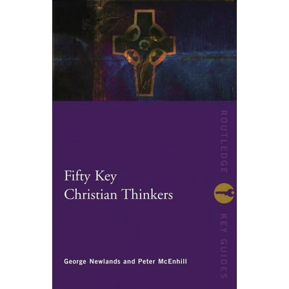 Routledge Key Guides Fifty Key Christian Thinkers, (Hardcover)