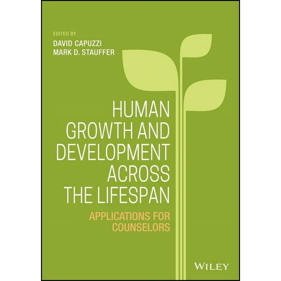 Human Growth and Development Across the Lifespan: Applications for Counselors, (Hardcover)