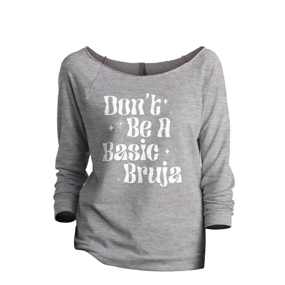 Don't Be A Basic Bruja Women's Fashion Slouchy 3/4 Sleeves Raglan Lightweight Sweatshirt Sport Gray Small