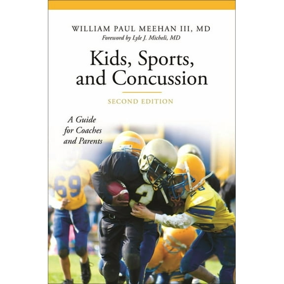 Praeger Contemporary Health and Living Kids, Sports, and Concussion: A Guide for Coaches and Parents, (Hardcover)