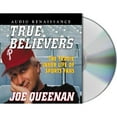 thumbnail image 1 of True Believers: The Tragic Inner Life of Sports Fans (Audiobook) by Joe Queenan, 1 of 1