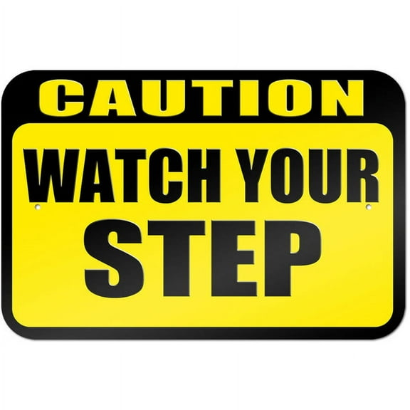 Caution Watch Your Step Sign