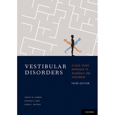 Vestibular Disorders: A Case Study Approach to Diagnosis and Treatment (Hardcover)
