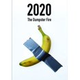 thumbnail image 1 of 2020: The Dumpster Fire, 1 of 1