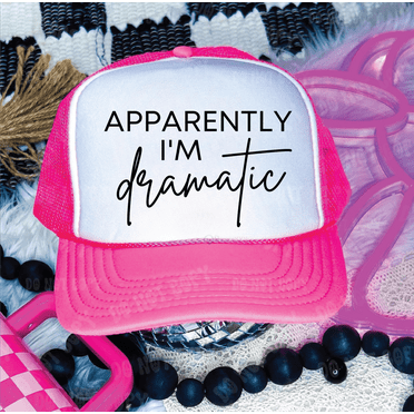 Apparently I'm Dramatic Trucker Hat