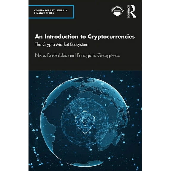 Contemporary Issues in Finance An Introduction to Cryptocurrencies: The Crypto Market Ecosystem, (Paperback)