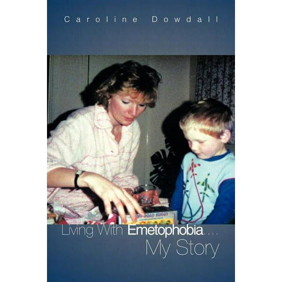 Living with Emetophobia....My Story (Paperback)