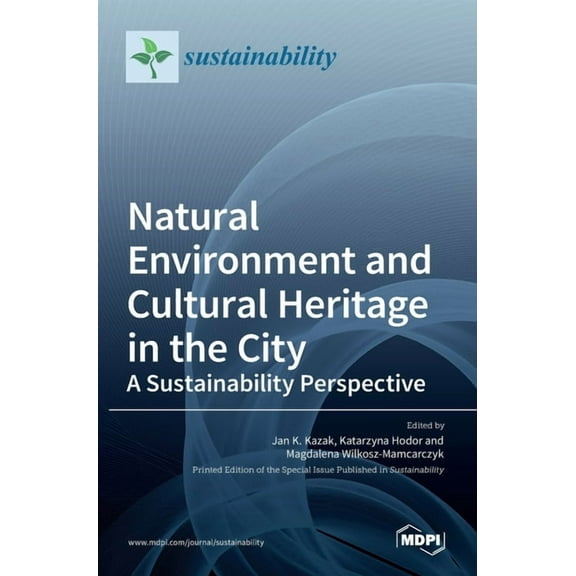 Natural Environment and Cultural Heritage in the City, A Sustainability Perspective, (Hardcover)