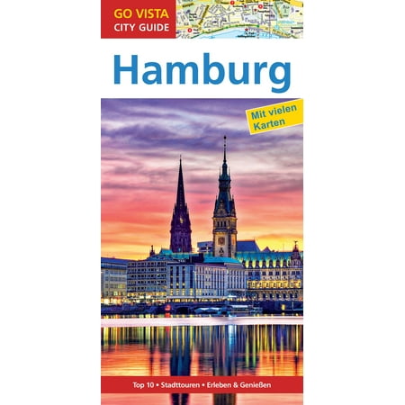 GO VISTA: Reiseführer Hamburg - eBook (Best Places To Go In Hamburg)
