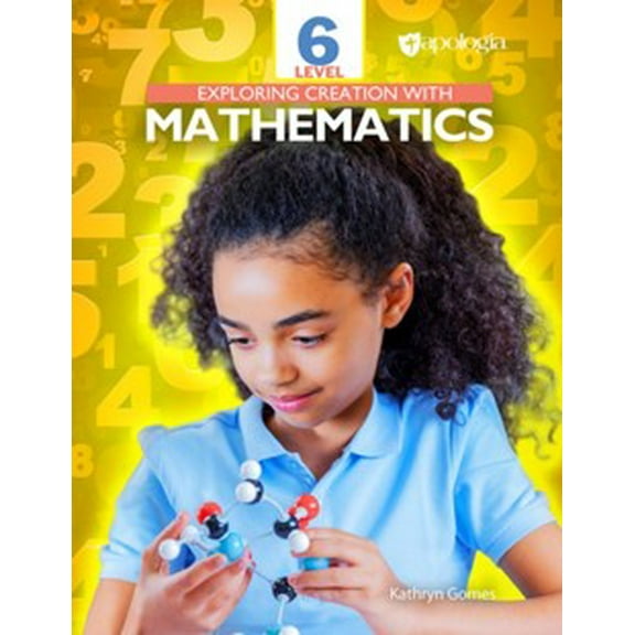 Exploring Creation With Mathematics Level 6 Student Text And Workbook