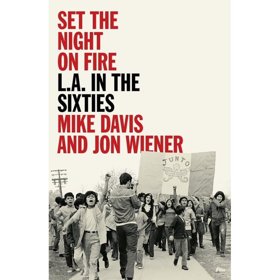 Set the Night on Fire: L.A. in the Sixties, (Paperback)