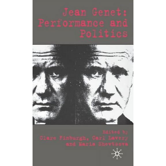 Jean Genet: Performance and Politics, (Hardcover)