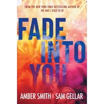 Fade into You (Hardcover)