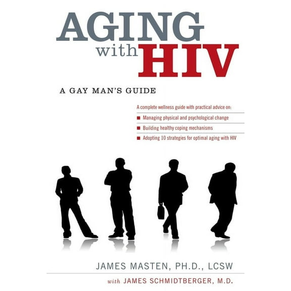 Aging with HIV: A Gay Man's Guide, (Paperback)