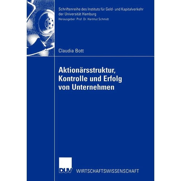 Schriftenreihe Des Instituts FÃ¼r Geld- U AktionÃ¤rsstruktur, Kontrolle Und Erfolg Von Unternehmen, Book 21, (Paperback)