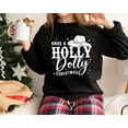 thumbnail image 3 of Holly Dolly Christmas Sweatshirt - Country Western Holiday Pullover, 3 of 6