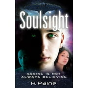 Soulsight: Seeing Is Not Always Believing - Paine, H.
