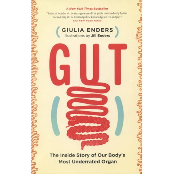 Pre-Owned Gut: The Inside Story of Our Body's Most Underrated Organ (Paperback) 1771641495 9781771641494