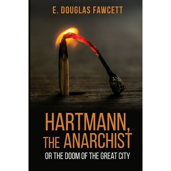 Hartmann, the Anarchist: Or the Doom of the Great City, (Paperback)