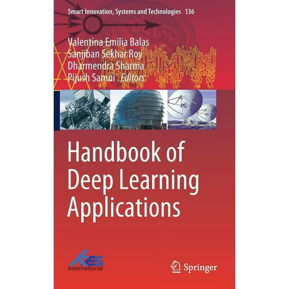Smart Innovation, Systems and Technologi Handbook of Deep Learning Applications, Book 136, (Hardcover)