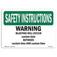 thumbnail image 1 of SignMission OS-SI-A-1824-L-11457 18 x 24 in. OSHA Safety Instructions Sign - Warning Blasting Will Occur Custom Date, 1 of 1