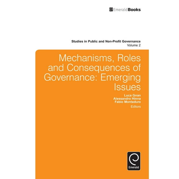 Studies in Public and Non-Profit Governa Mechanisms, Roles and Consequences of Governance, Book 2, (Hardcover)