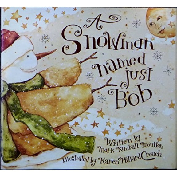 Pre-Owned A Snowman Named Just Bob, 9780741202833, 0741202832, Paperback,