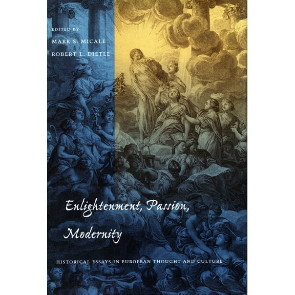 Cultural Sitings: Enlightenment, Passion, Modernity : Historical Essays in European Thought and Culture (Hardcover)