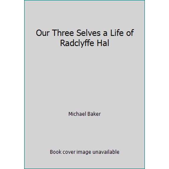 Pre-Owned Our Three Selves a Life of Radclyffe Hal (Paperback) 0854490426 9780854490424