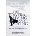 thumbnail image 1 of Pre-Owned Tower of Living and Dying (Paperback) 0316511463 9780316511469, 1 of 1