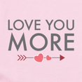 thumbnail image 2 of CafePress - Love You More Body Suit - Baby Light Bodysuit, Size Newborn - 24 Months, 2 of 4