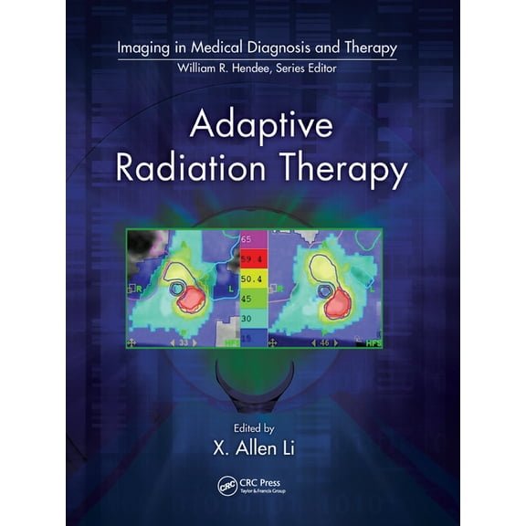 Imaging in Medical Diagnosis and Therapy Adaptive Radiation Therapy, (Paperback)