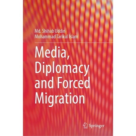 Media Diplomacy and Forced Migration (Hardcover)