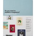 thumbnail image 1 of So You Want to Publish a Magazine?, 1 of 1