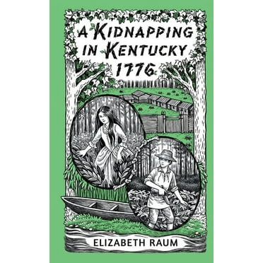 A Kidnapping In Kentucky 1776 (Paperback)