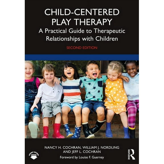 Child-Centered Play Therapy: A Practical Guide to Therapeutic Relationships with Children, (Paperback)